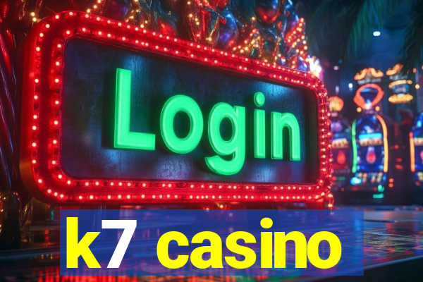 k7 casino